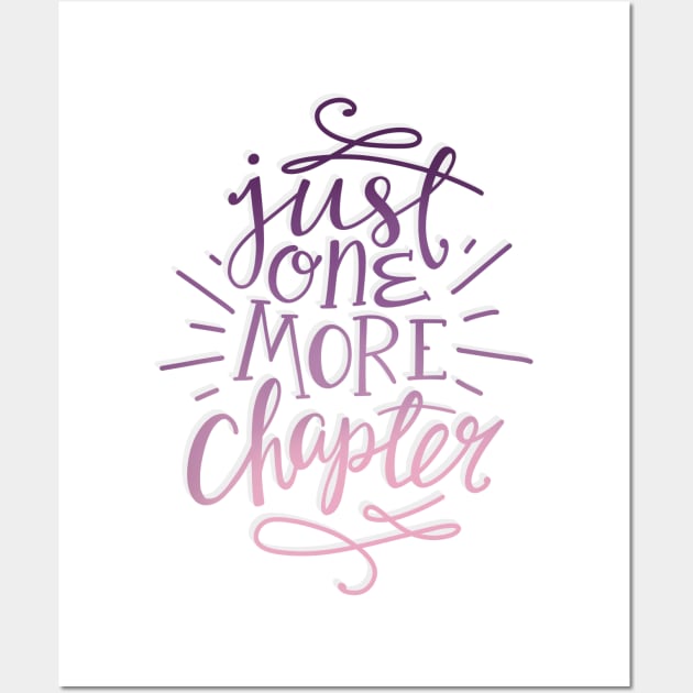 Reader Quote Just One More Chapter Wall Art by KitCronk